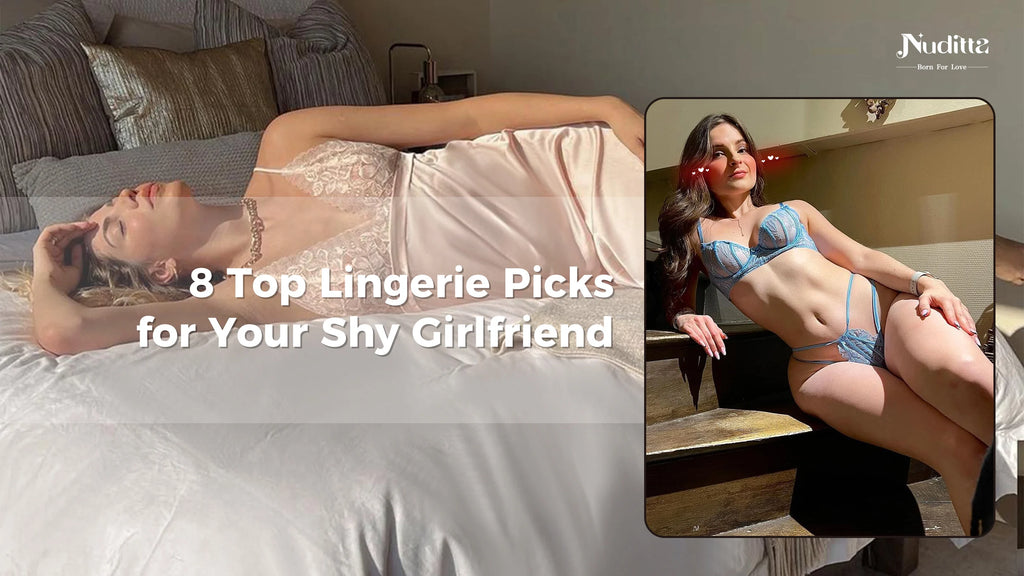 8 Top Lingerie Picks for Your Shy Girlfriend Nuditta 8 Top Lingerie Picks for Your Shy Girlfriend Nuditta